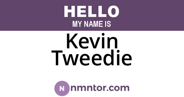 Kevin Tweedie