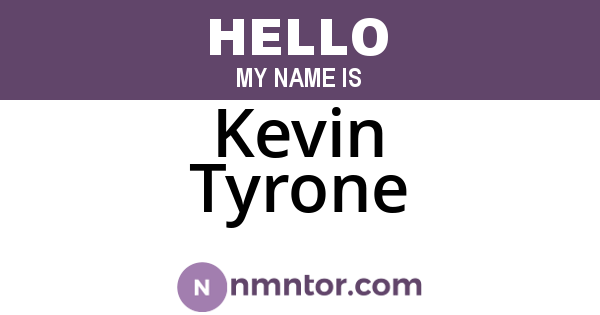 Kevin Tyrone