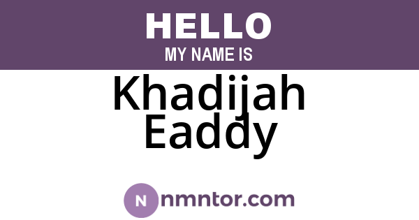 Khadijah Eaddy