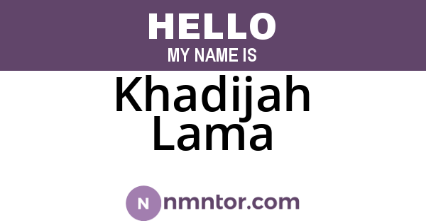 Khadijah Lama