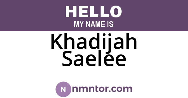Khadijah Saelee