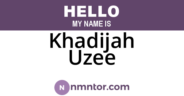 Khadijah Uzee