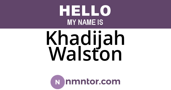 Khadijah Walston