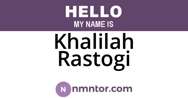 Khalilah Rastogi
