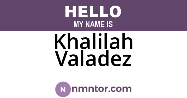 Khalilah Valadez