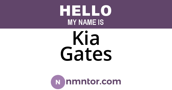 Kia Gates