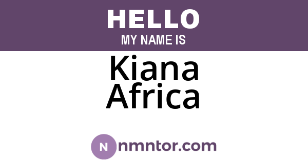 Kiana Africa