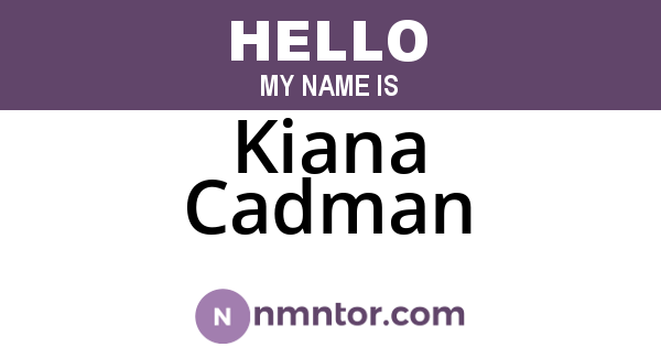 Kiana Cadman