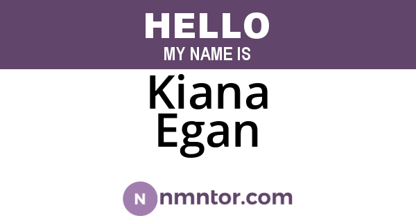 Kiana Egan
