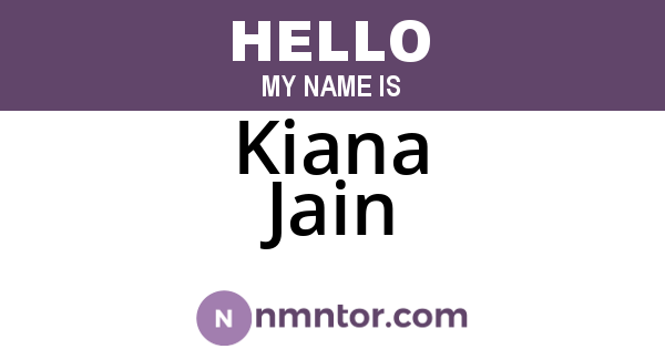 Kiana Jain