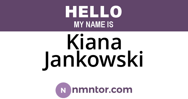 Kiana Jankowski