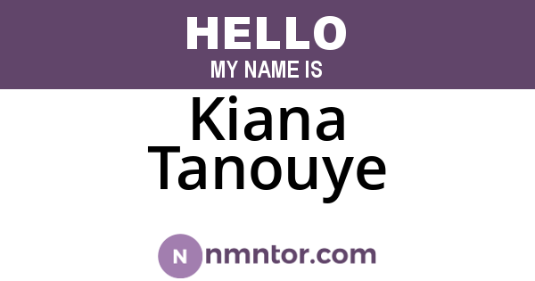Kiana Tanouye