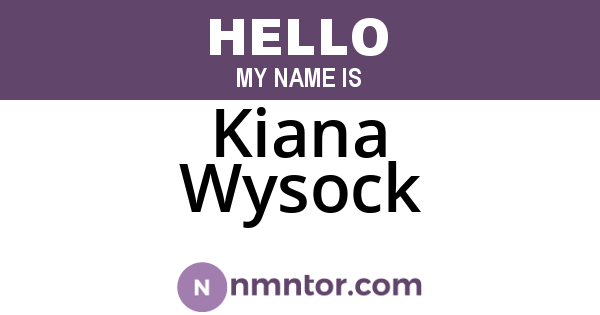 Kiana Wysock
