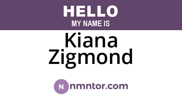Kiana Zigmond