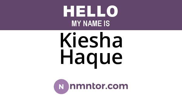 Kiesha Haque