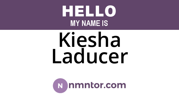 Kiesha Laducer