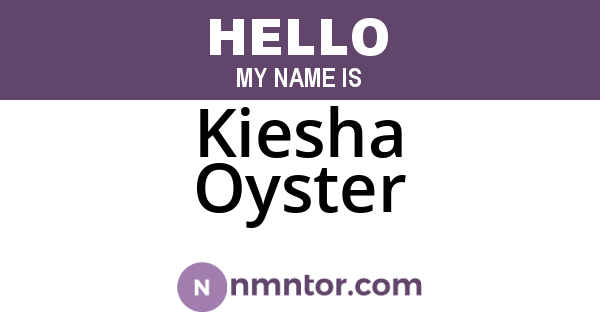 Kiesha Oyster