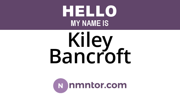 Kiley Bancroft