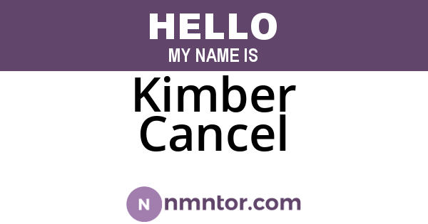 Kimber Cancel