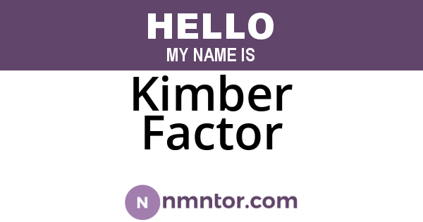 Kimber Factor