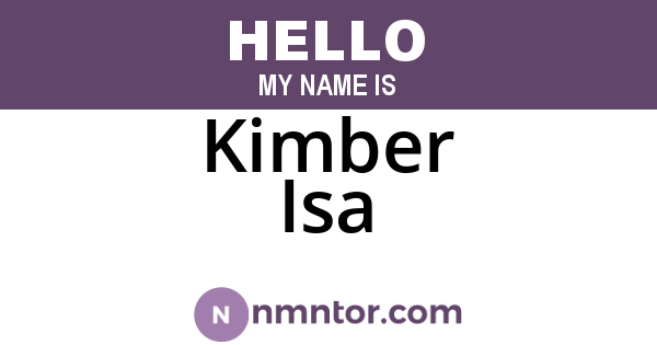 Kimber Isa