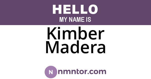 Kimber Madera