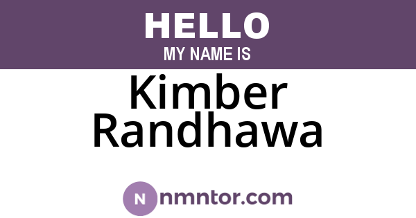 Kimber Randhawa