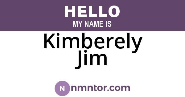 Kimberely Jim