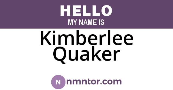 Kimberlee Quaker