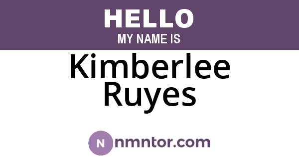 Kimberlee Ruyes