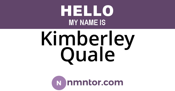 Kimberley Quale