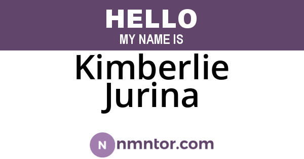 Kimberlie Jurina