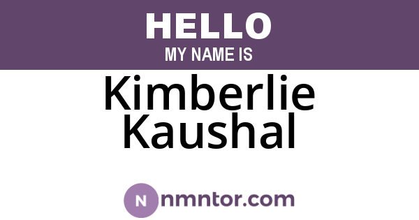 Kimberlie Kaushal
