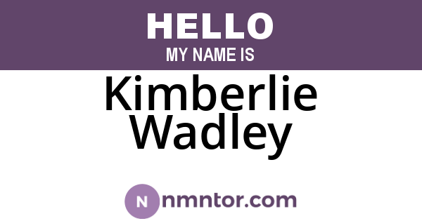 Kimberlie Wadley