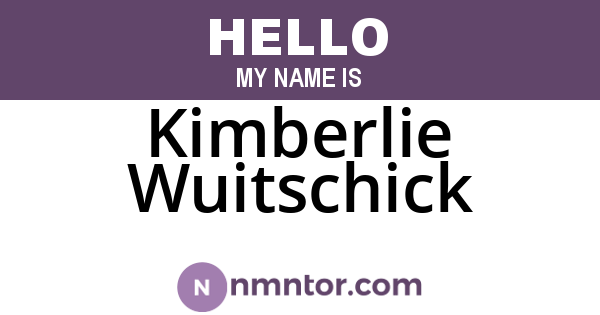 Kimberlie Wuitschick