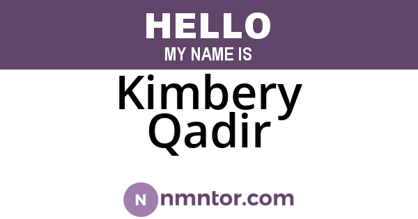 Kimbery Qadir