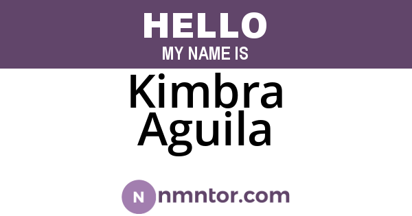 Kimbra Aguila