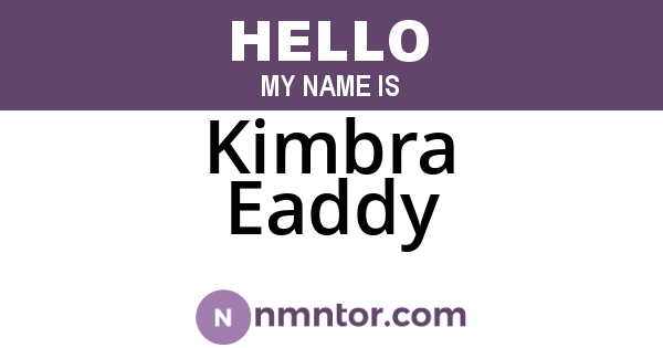 Kimbra Eaddy