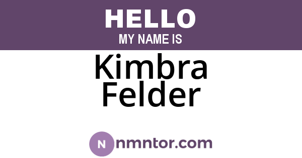 Kimbra Felder