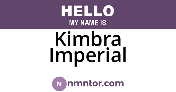 Kimbra Imperial