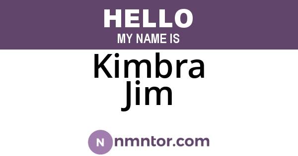 Kimbra Jim