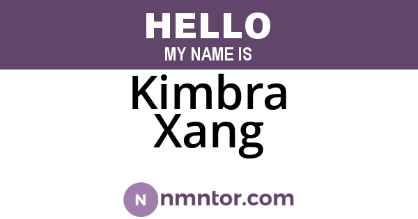 Kimbra Xang