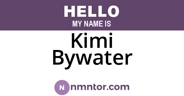 Kimi Bywater