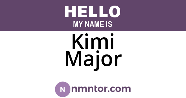 Kimi Major