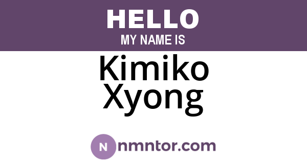 Kimiko Xyong