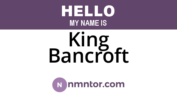 King Bancroft