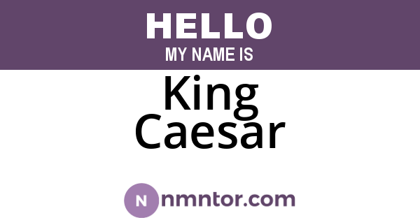 King Caesar