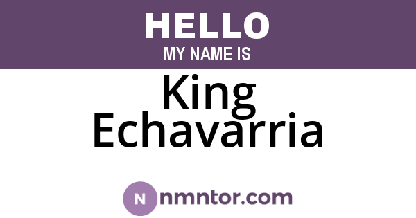 King Echavarria