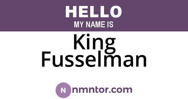 King Fusselman