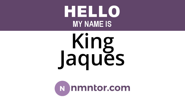 King Jaques